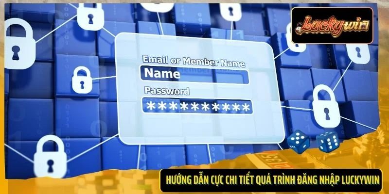 Hướng dẫn cực chi tiết quá trình đăng nhập LUCKYWIN